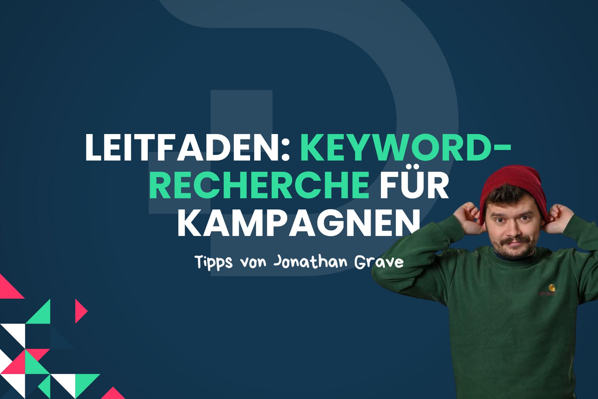 Keyword-Recherche Tipps für effektive Google Werbeanzeigen von Jonathan Keyword-Recherche Tipps für effektive Google Werbeanzeigen von Jonathan