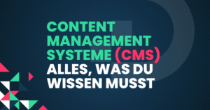 Was ist ein Content Management System und welche CMS gibt es? Wir geben Dir einen Überblick