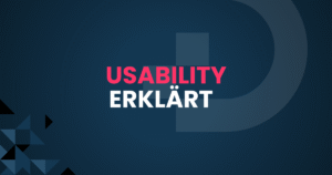 Wir erklären, was Usability bedeutet und wann man von einer guten Usability sprechen kann.